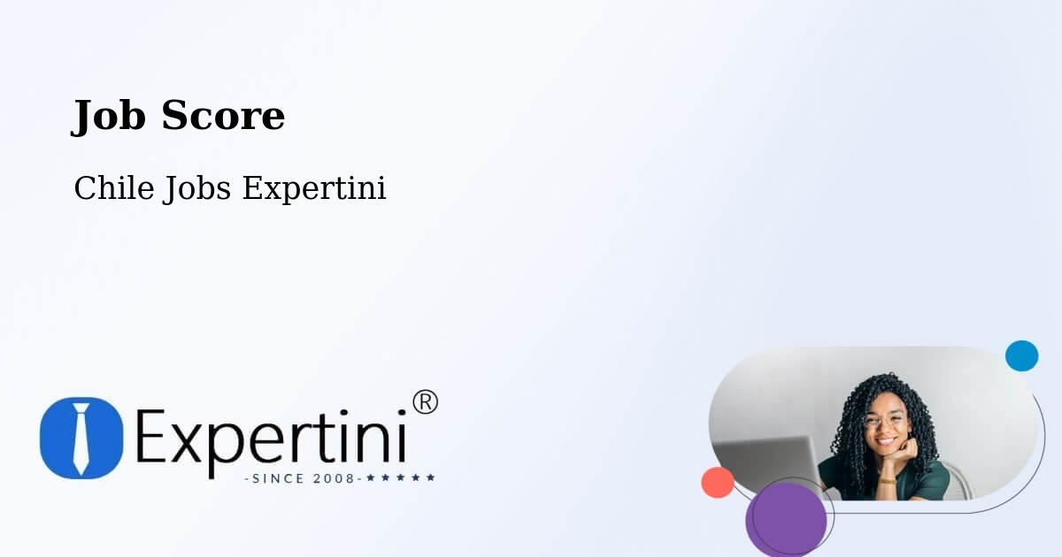 Job Score & Job Description Score Tool – Teodoro Schmidt - Chile Jobs Expertini
