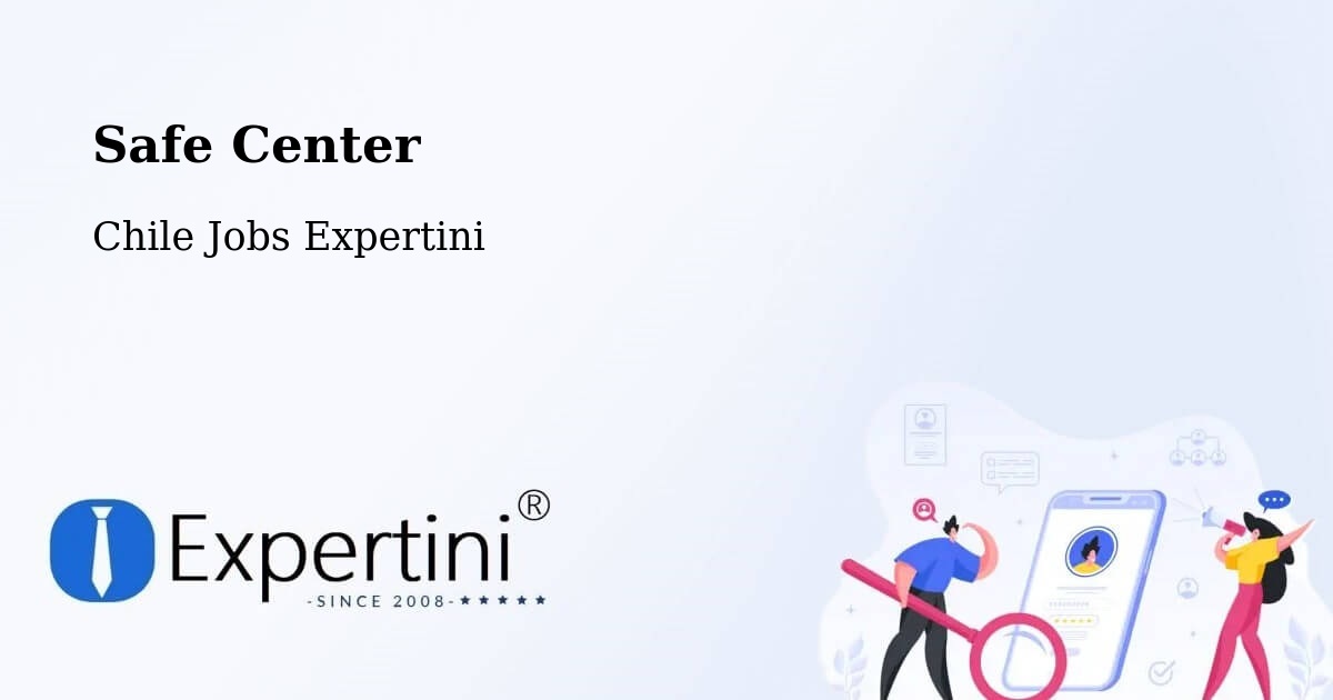 Safety Center – Teodoro Schmidt - Chile Jobs Expertini